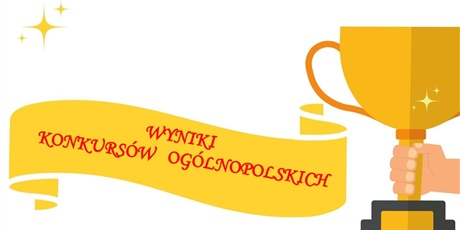 Laureatki i laureaci konkursów ogólnopolskich!