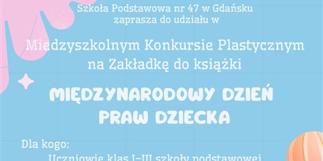 Międzyszkolny Konkurs Plastyczny na Zakładkę do Książki pt. "Międzynarodowy Dzień Praw Dziecka"