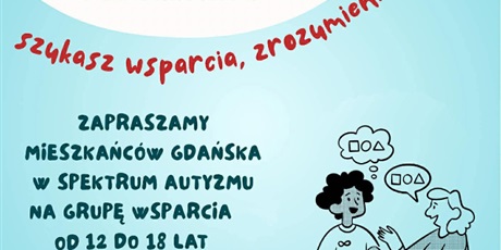 Powiększ grafikę: oferta-wsparcia-dla-osob-w-spektrum-autyzmu-i-ich-bliskich-686589.jpg