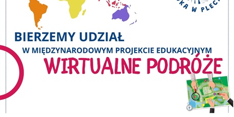 Podróżujemy wirtualnie, aby kiedyś ruszyć w świat!