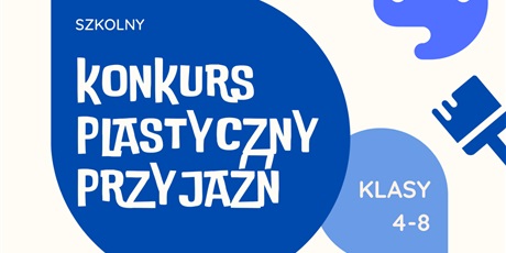 Regulamin szkolnego konkursu plastycznego ,,Przyjaźń”