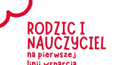 Powiększ grafikę: rodzic-i-nauczyciel-na-pierwszej-linii-wsparcia-zaproszenie-na-konferencje-713228.jpg