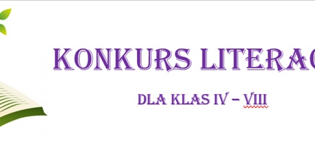 Szkolny Konkurs Literacki dla uczniów klas 4-8 "Czytam i rozumiem"