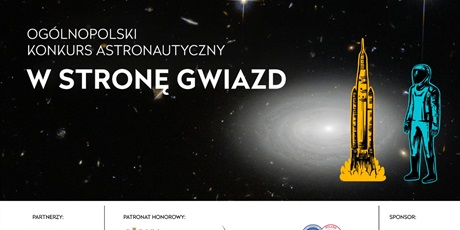 Zapraszamy do udziału w VII edycji Konkursu "W stronę gwiazd"